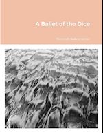 A Ballet of the Dice 