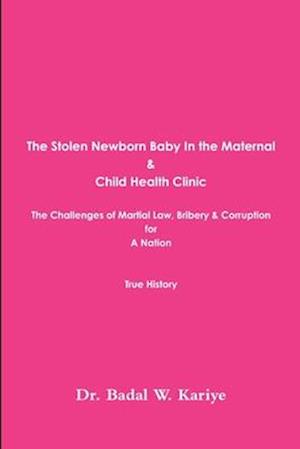 The Stolen Newborn Baby In the Maternal & Child Health Clinic