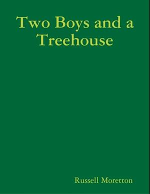 Two Boys and a Treehouse