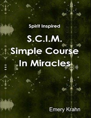 S.C.I.M. - Simple Course In Miracles