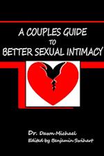 A Couples Guide to Better  Sexual Intimacy
