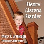 Henry Listens Harder