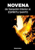 NOVENA DE SANACIÓN INTERIOR AL ESPÍRITU SANTO