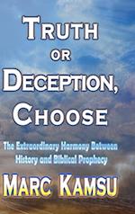 Truth or Deception, Choose