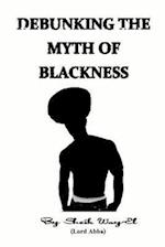 Debunking the Myth of Blackness 