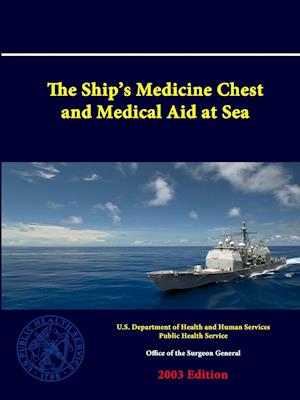 The Ship's Medicine Chest and Medical Aid at Sea