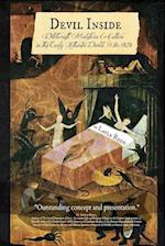 DEVIL INSIDE ~ Witchcraft, Maleficia & Culture in the Early Atlantic World, 1450-1820