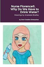 Nurse Florence®, Why Do We Have to Drink Water? 