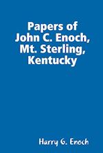 Papers of John C. Enoch, Mt. Sterling, Kentucky