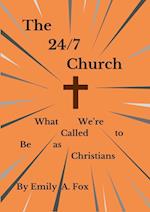 The 24/7 Church