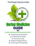 Power Nature Holds: Herbal Medicine Guide 101