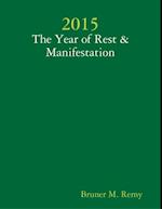 2015 - The Year of Rest & Manifestation