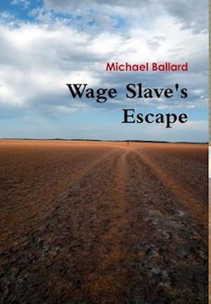 Wage Slave's Escape