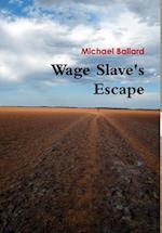 Wage Slave's Escape