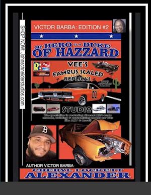 MY HERO IS A DUKE...OF HAZZARD VICTOR BARBA EDITION #2