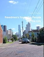 Freedmen's Town, The People Are The City 