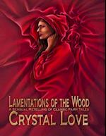 Lamentations of the Wood: A Sensual Retelling of Classic Fairy Tales