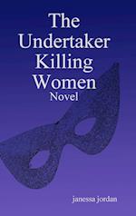 The Undertaker Killing Women