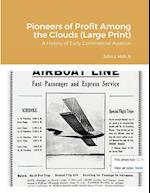 Pioneers of Profit Among the Clouds (Large Print)