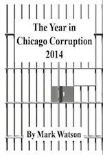 The Year in Chicago Corruption 2014