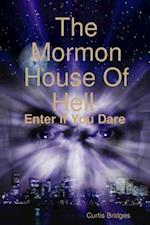The Mormon House Of Hell