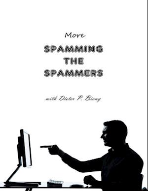More Spamming the Spammers (With Dieter P. Bieny)