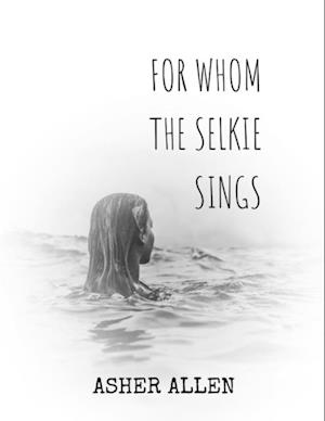 For Whom the Selkie Sings