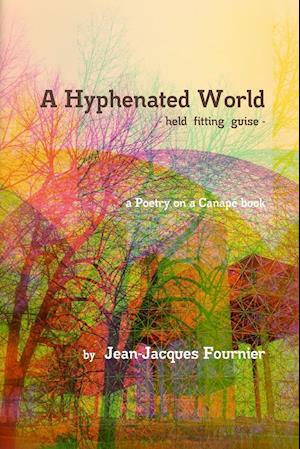 A Hyphenated World - held fitting guise -