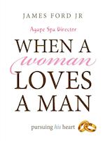 when a woman loves a man - agape spa director