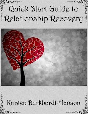 Quick Start Guide to Relationship Recovery