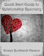 Quick Start Guide to Relationship Recovery