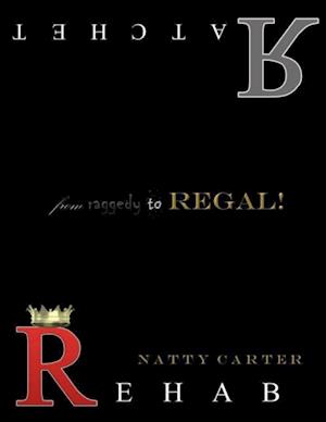 Ratchet Rehab: From Raggedy to Regal