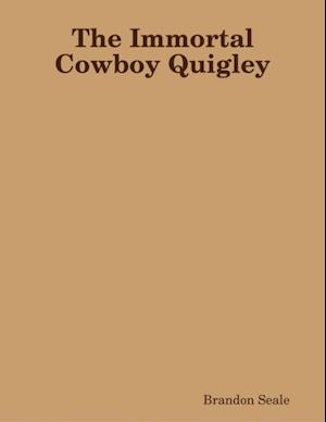 Immortal Cowboy Quigley