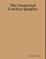 Immortal Cowboy Quigley