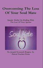 Overcoming The Loss Of Your  Soul Mate