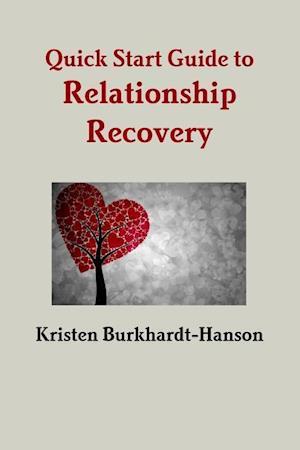 Quick Start Guide to Relationship Recovery