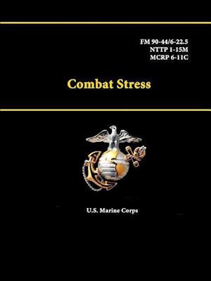 Combat Stress - FM 90-44/6-22.5 - NTTP 1-15M - MCRP 6-11C