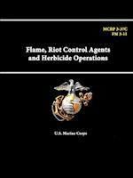 Flame, Riot Control Agents and Herbicide Operations - MCRP 3-37C - FM 3-11