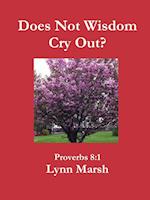 Does Not Wisdom Cry Out?