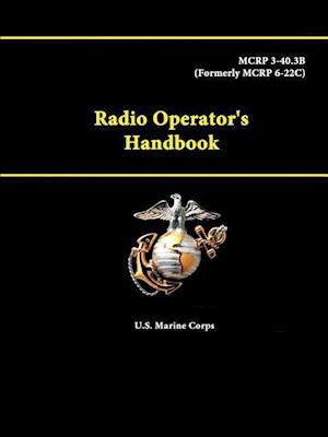 Radio Operator's Handbook - MCRP 3-40.3B (Formerly MCRP 6-22C)