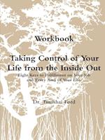 Taking Control of Your LIfe From the Inside Out Workbook Perfectbound