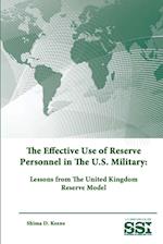 The Effective Use of Reserve Personnel In The U.S. Military