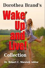 Dorothea Brande's Wake Up and Live Collection