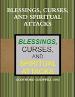 BLESSINGS, CURSES, AND SPIRITUAL ATTACKS 