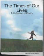 Times of Our Lives: A Collection of Poetry