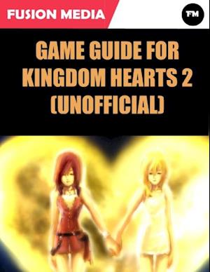 Game Guide for Kingdom Hearts 2 (Unofficial)