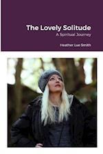 The Lovely Solitude: A Spiritual Journey 
