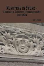 Monsters in Stone - Kentucky's Gargoyles, Grotesques and Green Men