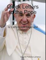 Quick Letters to the Pope