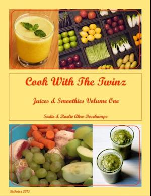 Cook With the Twinz Juices & Smoothies I